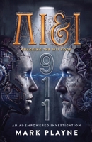 AI & I Cracking the 9/11 Code: An AI Empowered Investigation (AI & I Investigate) 1919236236 Book Cover