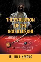 The Evolution of the God Illusion 1477113991 Book Cover