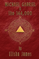 Michael Gabriel & the 144,000 B0CNKSJ7NT Book Cover