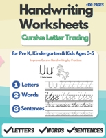 Handwriting Worksheets: How to Improve Cursive Handwriting by Practice Worksheets to Master Letters, Words & Sentences. Tracing Letters of The ... Cursive Handwriting Practice Workbook B08HTBB6KK Book Cover