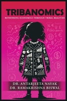 TribaNomics: Rethinking Economics Through Tribal Realities B0FWSXH5KQ Book Cover