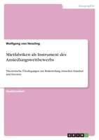Mietfabriken als Instrument des Ansiedlungswettbewerbs 3640205855 Book Cover