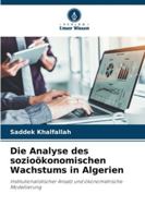 Die Analyse des sozioökonomischen Wachstums in Algerien (German Edition) 6202421096 Book Cover