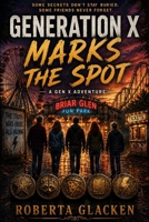 Generation X Marks the Spot B0H6B2VMSJ Book Cover