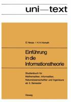 Einfuhrung in Die Informationstheorie: Studienbuch Fur Mathematiker, Informatiker, Naturwissenschaftler Und Ingenieure AB 3. Semester 3528130067 Book Cover