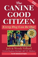 The Canine Good Citizen: Every Dog Can Be One 0876054521 Book Cover