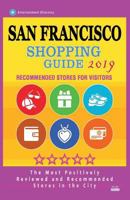 San Francisco Shopping Guide 2019: Best Rated Stores in San Francisco, California - Stores Recommended for Visitors, 1724537628 Book Cover