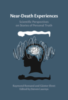 Near-Death Experiences: Scientific Perspectives on Stories of Personal Truth 1009594389 Book Cover