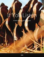 If You Listen: A Poetry Book For Teens 171633103X Book Cover
