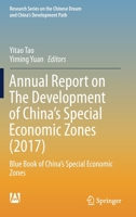 Annual Report on The Development of China's Special Economic Zones (2017): Blue Book of China's Special Economic Zones (Research Series on the Chinese Dream and China’s Development Path) 9811367078 Book Cover