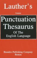 Lauther's Complete Punctuation Thesaurus of the English Language 0828319456 Book Cover