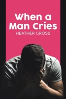 When a Man Cries 0228871212 Book Cover