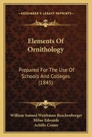 Elements Of Ornithology: Prepared For The Use Of Schools And Colleges 1172259291 Book Cover