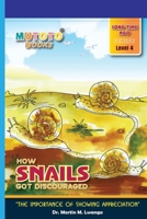 How Snails Got Discouraged: The importance of showing appreciation B08TZHBRRD Book Cover