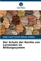 Der Schutz der Rechte von Lernenden im Bildungssystem 6209458548 Book Cover