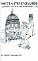 What's a Step Backwards?: As Long as It's in the Right Direction 1587216027 Book Cover