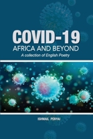 COVID-19 Africa and Beyond: A collection of English Poetry 1779242026 Book Cover