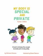 My Body Is Special and Private : Teacher Edition 0998807400 Book Cover