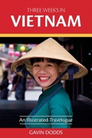 Three Weeks in Vietnam: An Illustrated Travelogue B0CL7R7W3T Book Cover