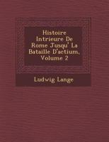 Histoire Int�rieure De Rome Jusqu'� La Bataille D'actium, Volume 2 1249961068 Book Cover