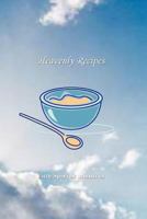 Heavenly Recipes 1467550116 Book Cover