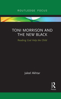 Toni Morrison and the New Black: Reading God Help the Child 1032095261 Book Cover