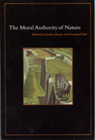The Moral Authority of Nature 0226136817 Book Cover