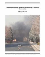 Evaluating Residences Impacted by Smoke and Products of Combustion 0984682538 Book Cover