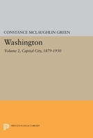 Washington: Capital City, 1879-1950 (Washington, #2) 0691045739 Book Cover