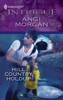 Hill Country Holdup 0373694997 Book Cover