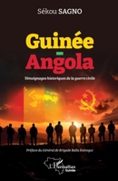 Guinée - Angola: Témoignages historiques de la guerre civile (Harmattan Guinée) (French Edition) 2336454599 Book Cover
