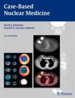Case-Based Nuclear Medicine 1588906523 Book Cover