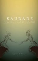 Saudade: Poems in search of what was lost B0G34D13CC Book Cover