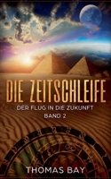 Die Zeitschleife: Der Flug in die Zukunft 3746940362 Book Cover