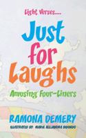 Light Verses....Just for Laughs: Amusing Four-Liners 1475935854 Book Cover