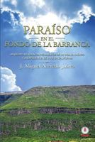 Paraiso en el fondo de la barranca 1640862056 Book Cover