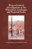 Biogeochemical Investigations at Watershed, Landscape, and Regional Scales: Refereed papers from BIOGEOMON, The Third International Symposium on ... Villanova Pennsylvania, USA, June 21–25, 1997 0792351673 Book Cover