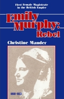 Emily Murphy: Rebel 0889241732 Book Cover