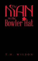 The Man in the Bowler Hat B0CBPHNVV6 Book Cover