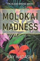 Molokai Madness (The Island Breeze Series) 173148660X Book Cover
