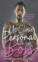 Up Close and Personal With Her Boss B0B2TY6K29 Book Cover