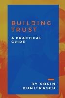 Building Trust: A Practical Guide B08JDTNCHR Book Cover