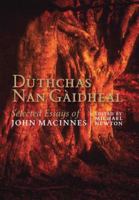 Dùthchas nan Gàidheal: Selected Essays of John MacInnes 1841588873 Book Cover