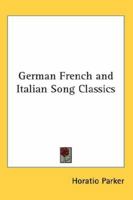German French and Italian Song Classics 1417990538 Book Cover
