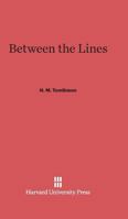 Between the Lines, by H.M. Tomlinson 1014270480 Book Cover