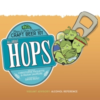 All about Hops : Hops and Bros Presents Craft Beer 101 1734927224 Book Cover