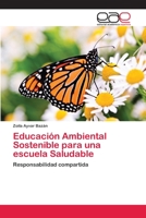Educación Ambiental Sostenible para una escuela Saludable 3659020591 Book Cover