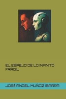 EL ESPEJO DE LO INFINITO FRÁGIL (Spanish Edition) B0FLXM6JJR Book Cover