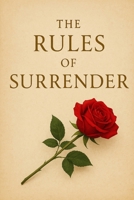 The Rules of Surrender B0FDB3K1YB Book Cover