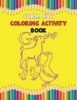Farm ABC Coloring Activity Book: Best Coloring Book With High Quality Images For Kids Ages 4-8 1679505033 Book Cover